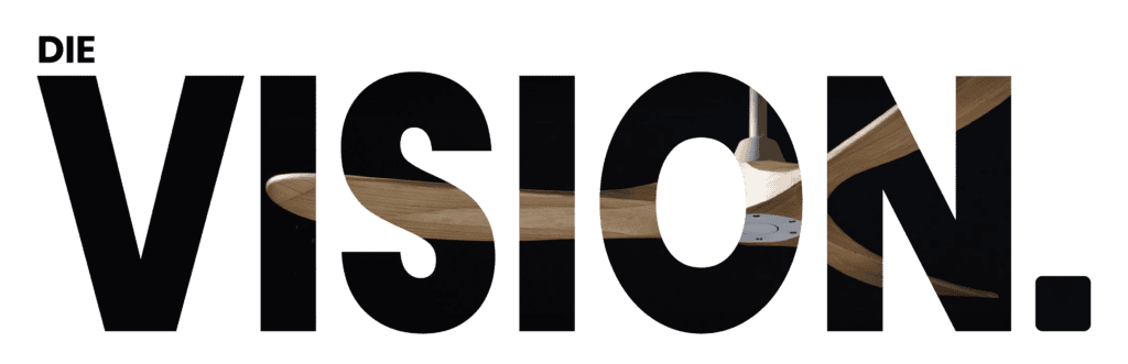 Grafisches Banner mit dem großformatigen Schriftzug „DIE VISION.“ in fetten, schwarzen Großbuchstaben. In die Buchstaben ist ein Ausschnitt eines CasaFan-Deckenventilators mit eleganten Holzflügeln integriert, der durch die Buchstabenformen hindurchscheint und eine Verbindung zwischen Design und Markenidentität schafft. Bild von Casafan Case der Quokka Commerce GmbH